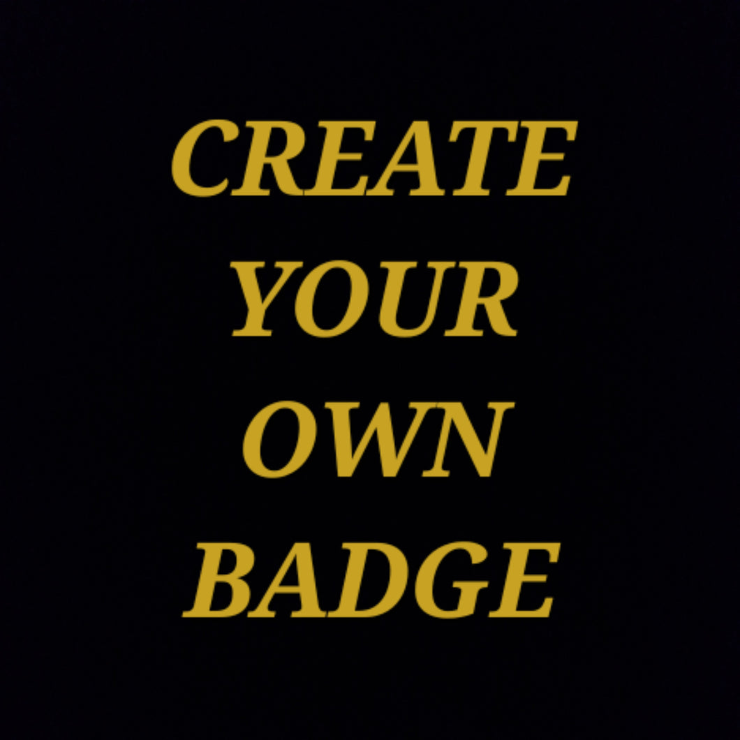 Create Your Own Badge